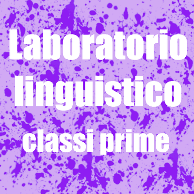 Laboratorio linguistico classi prime