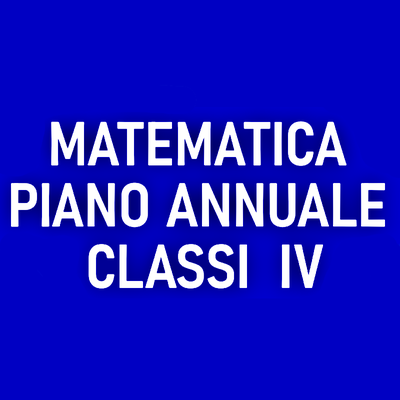 Matematica: piano annuale classi IV