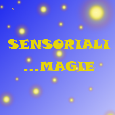 Sensoriali... magie