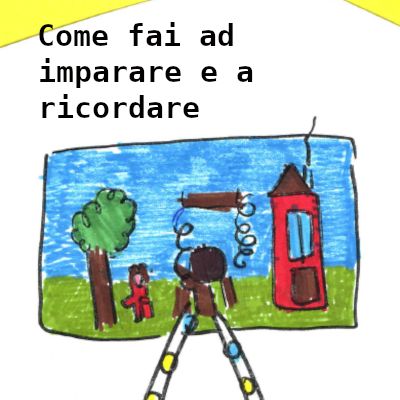 Come fai a imparare e a ricordare