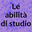 Le abilità di studio